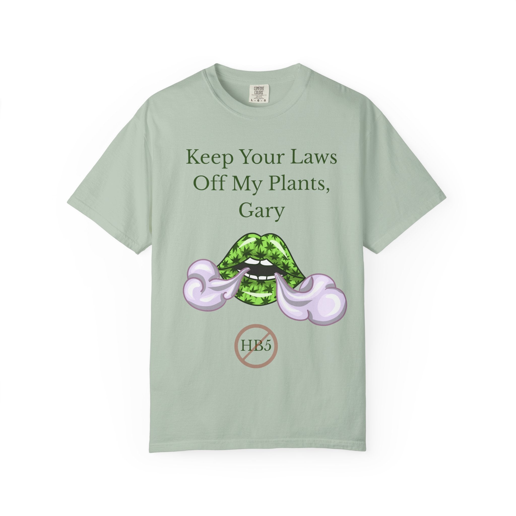 Keep Your Laws Off My Plants, Gary Tee