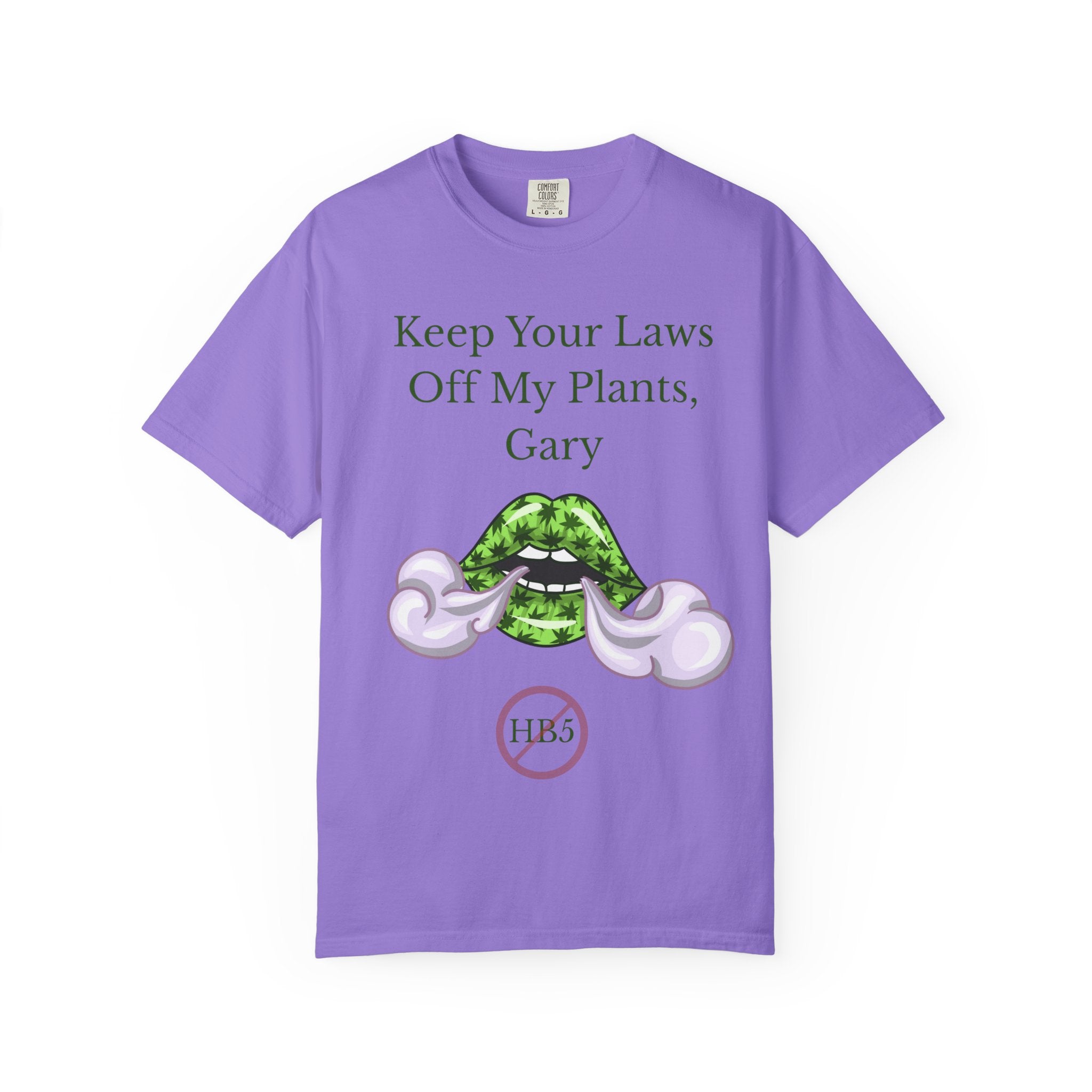 Keep Your Laws Off My Plants, Gary Tee