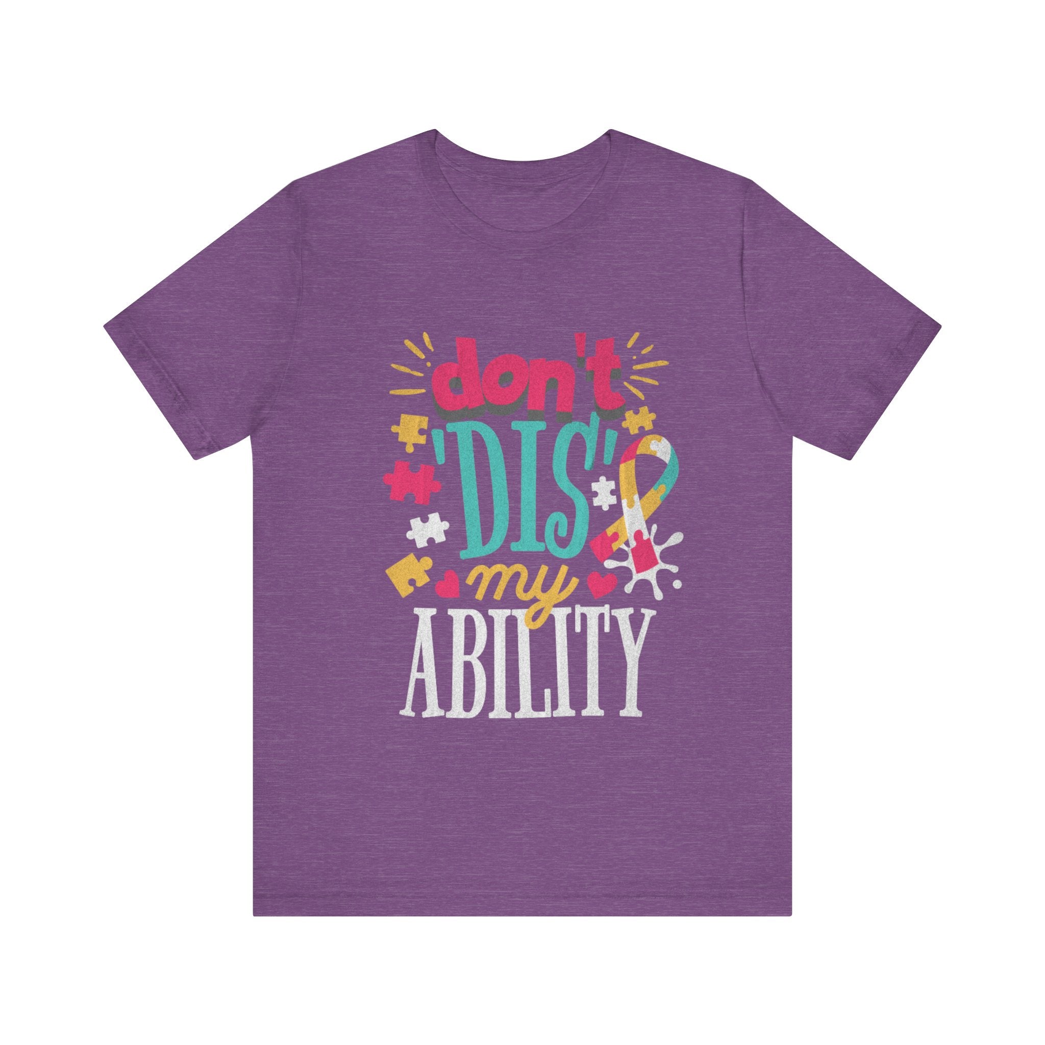 Don’t Dis My Ability | Neurodivergent Disability Pride Tee
