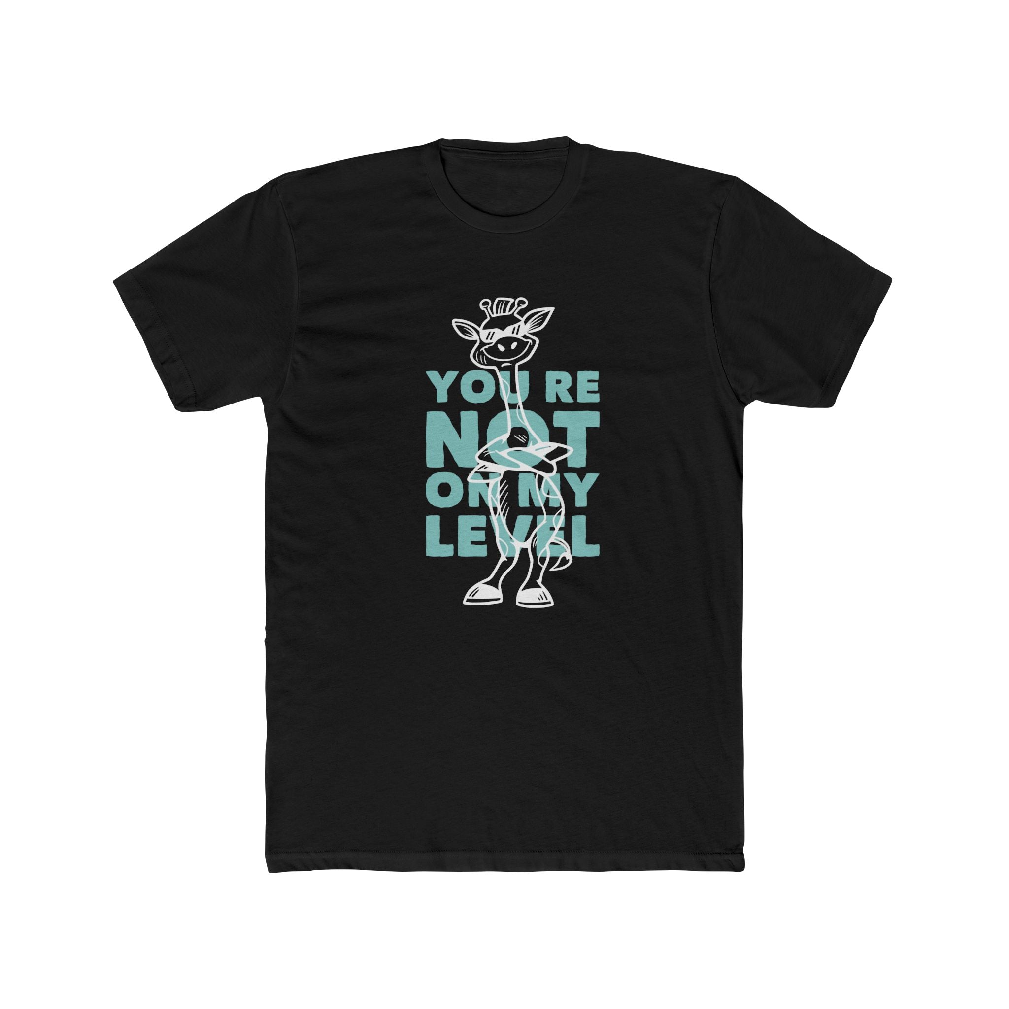 Not On My Level | Giraffe Print Sass Graphic T-Shirt