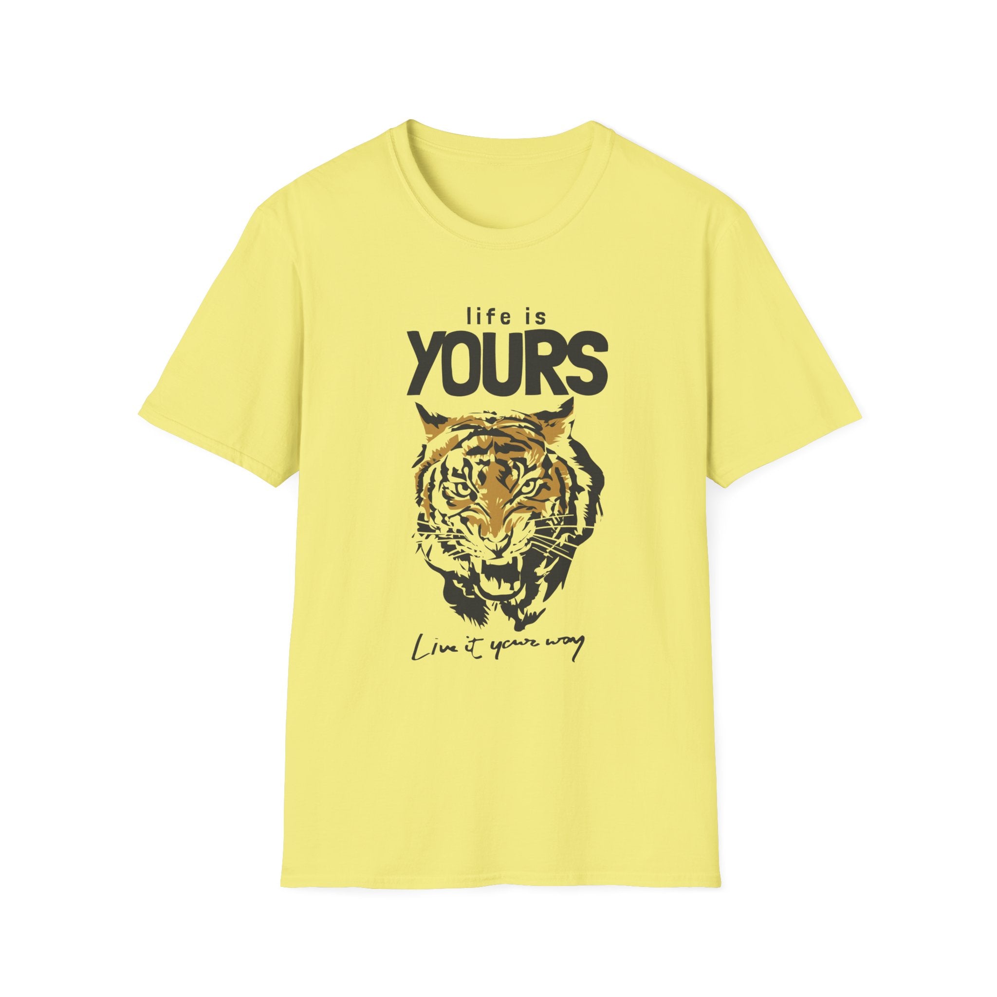 Life Is Yours. Live It Your Way. | Wild Tiger Empowerment Tee
