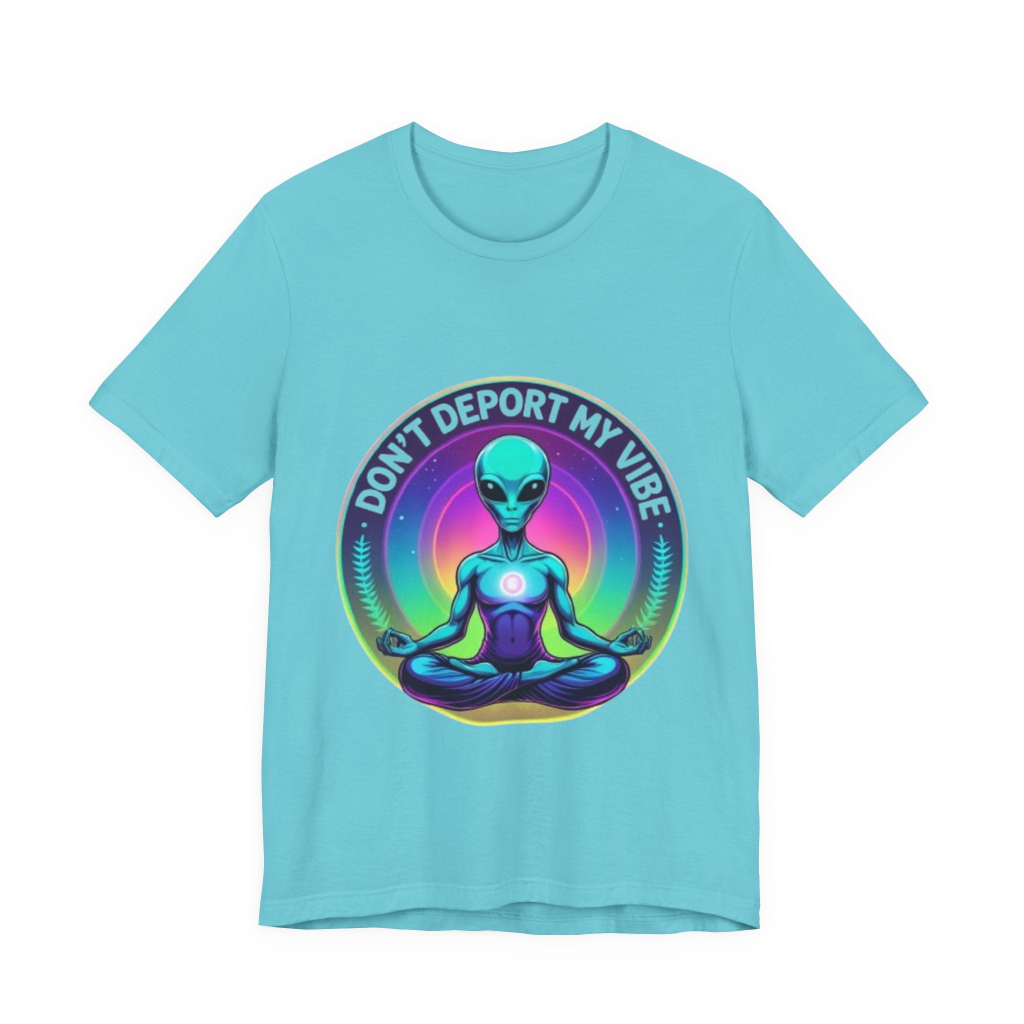 Cosmic Vibes I Don't Deport My Vibe Alien Graphic T-Shirt