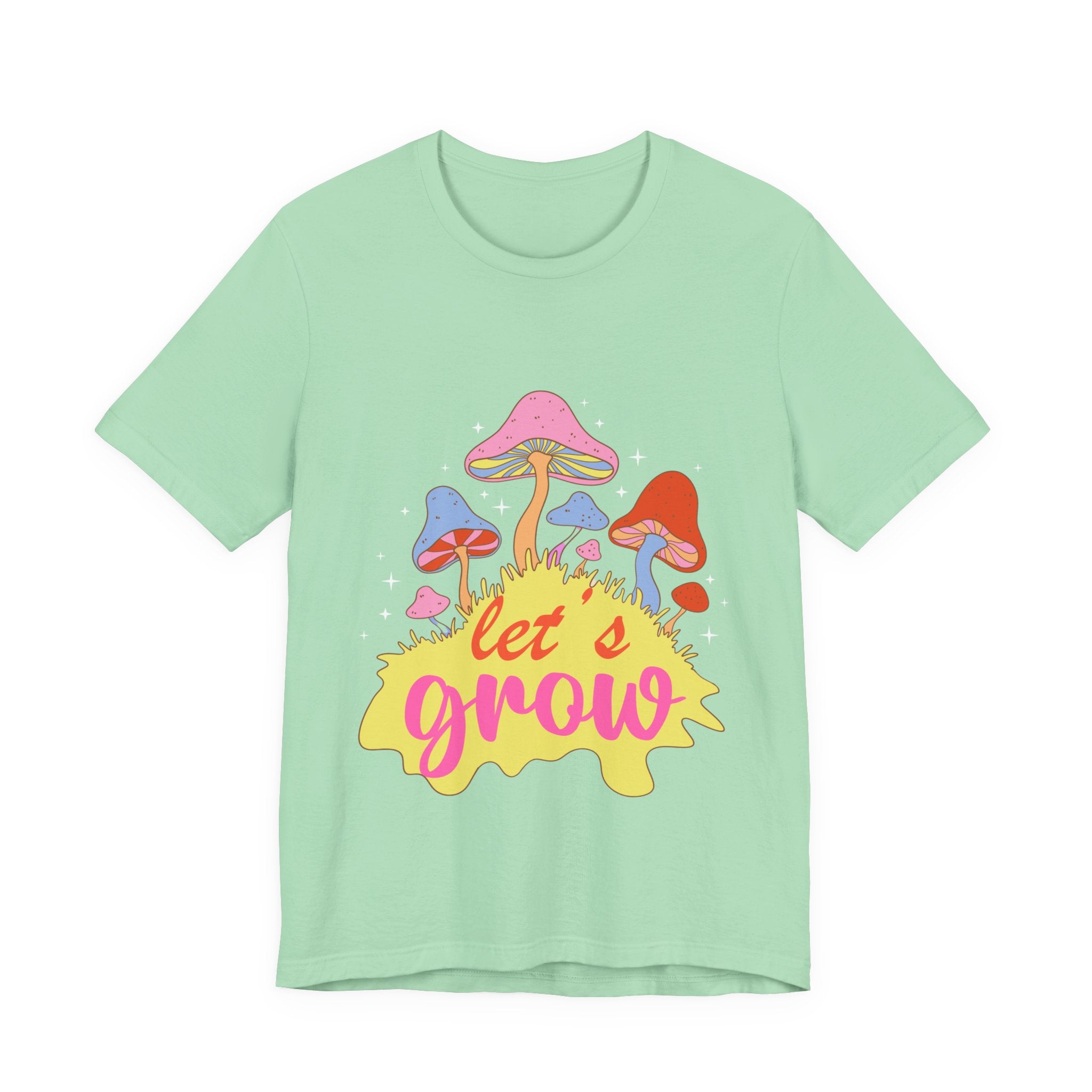 Let’s Grow Tee | Mushroom Graphic T-Shirt | Fungi Fan Gift | Psychedelic Plant Vibes