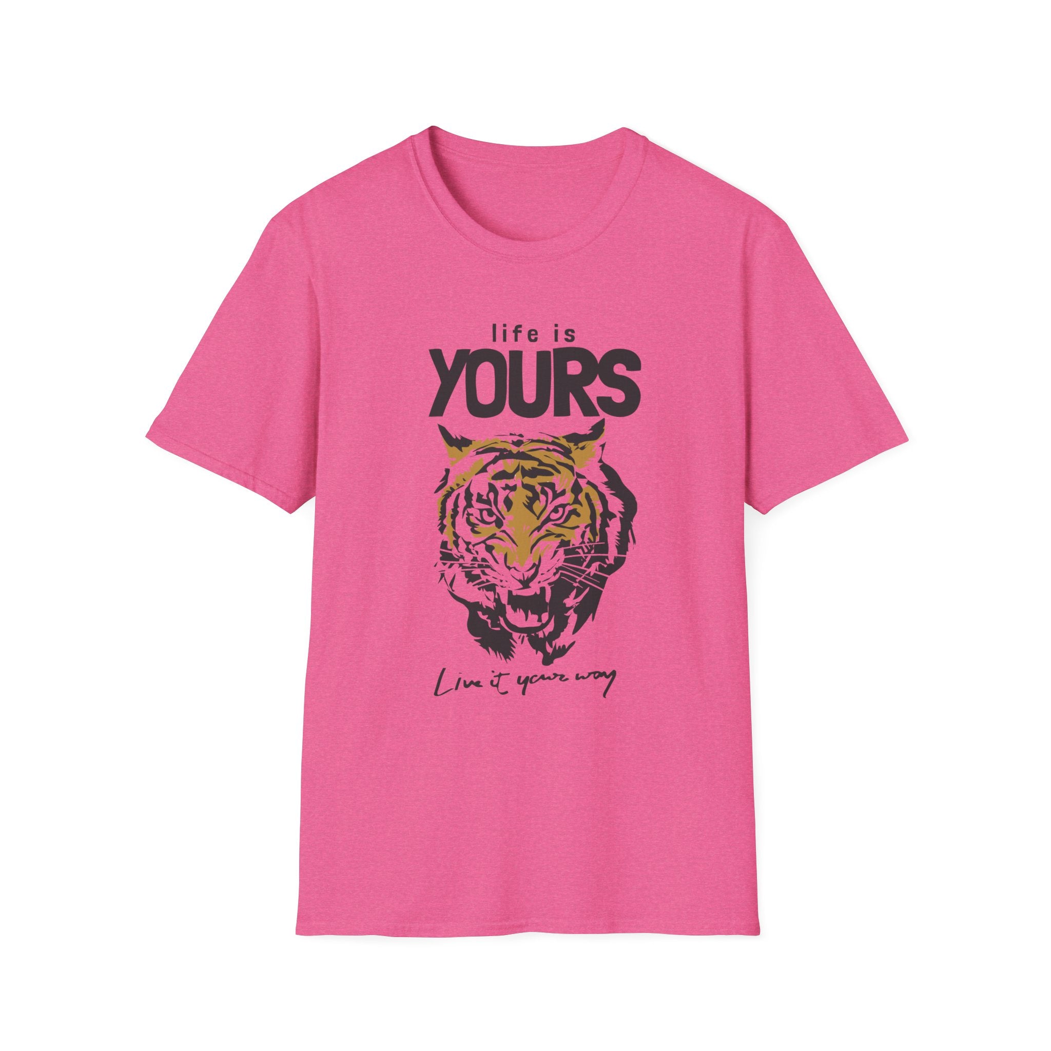 Life Is Yours. Live It Your Way. | Wild Tiger Empowerment Tee