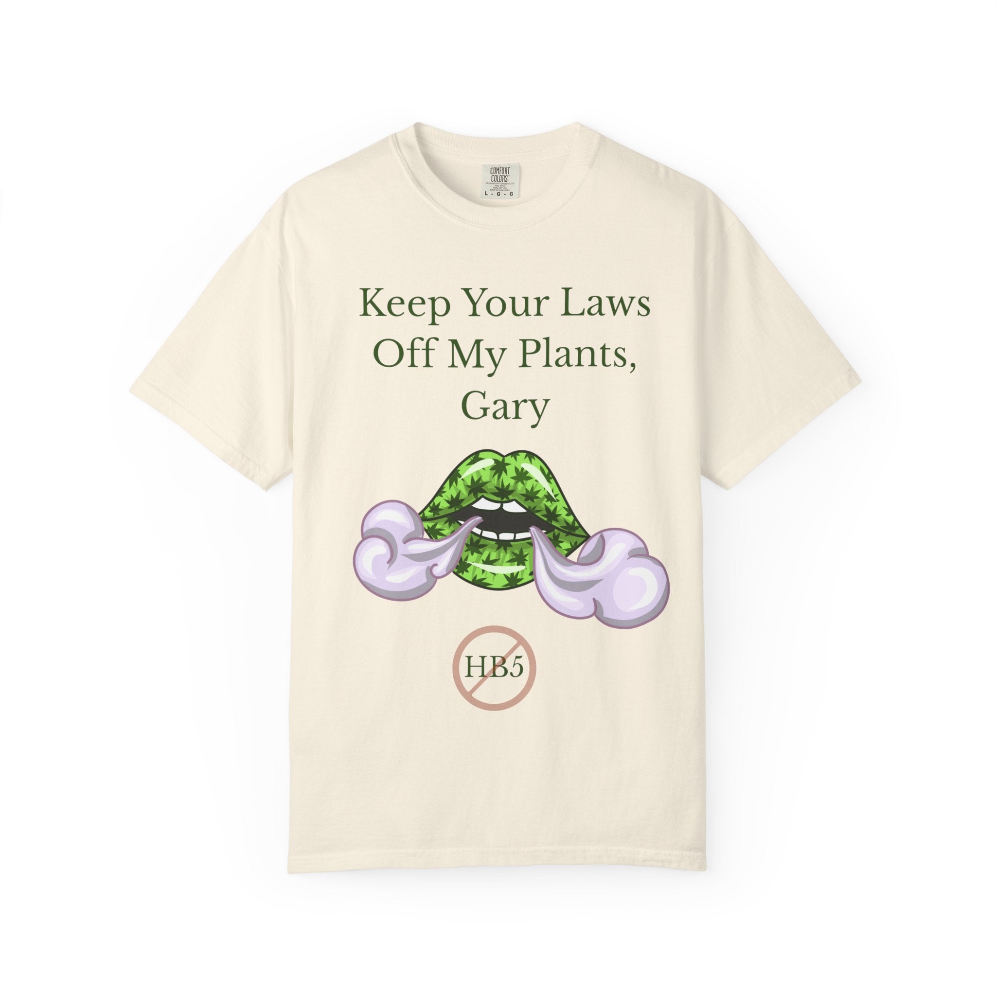 Keep Your Laws Off My Plants, Gary Tee