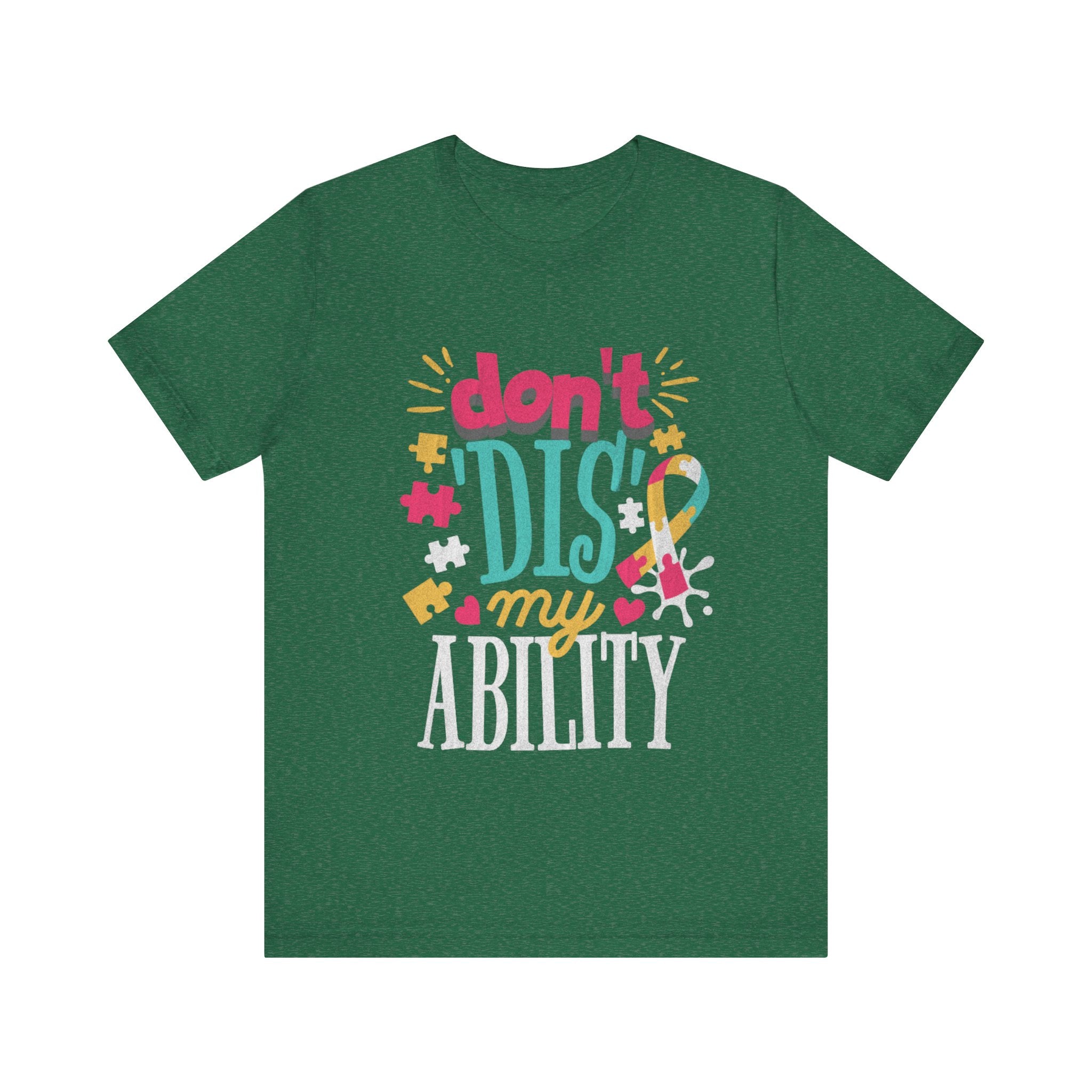 Don’t Dis My Ability | Neurodivergent Disability Pride Tee
