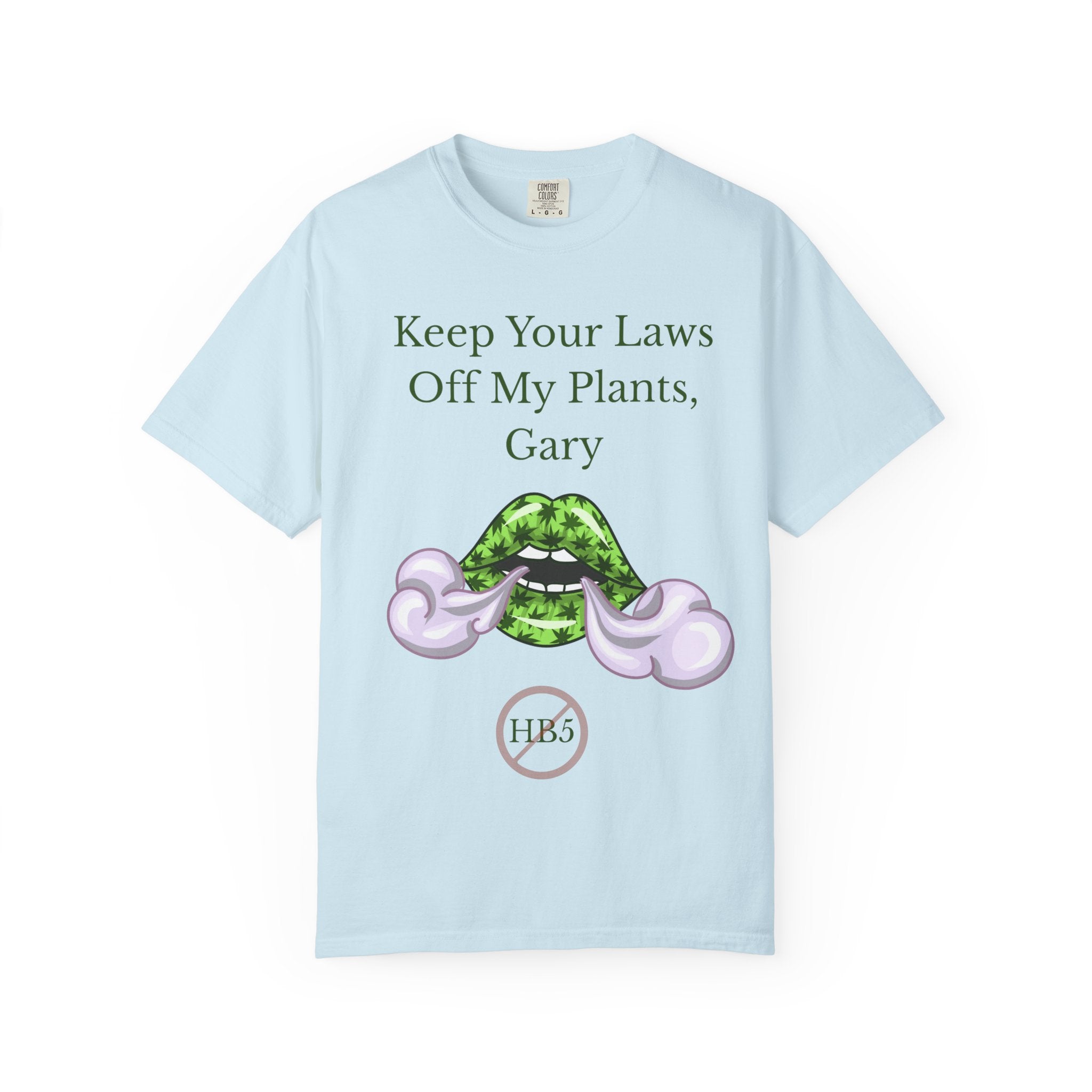 Keep Your Laws Off My Plants, Gary Tee