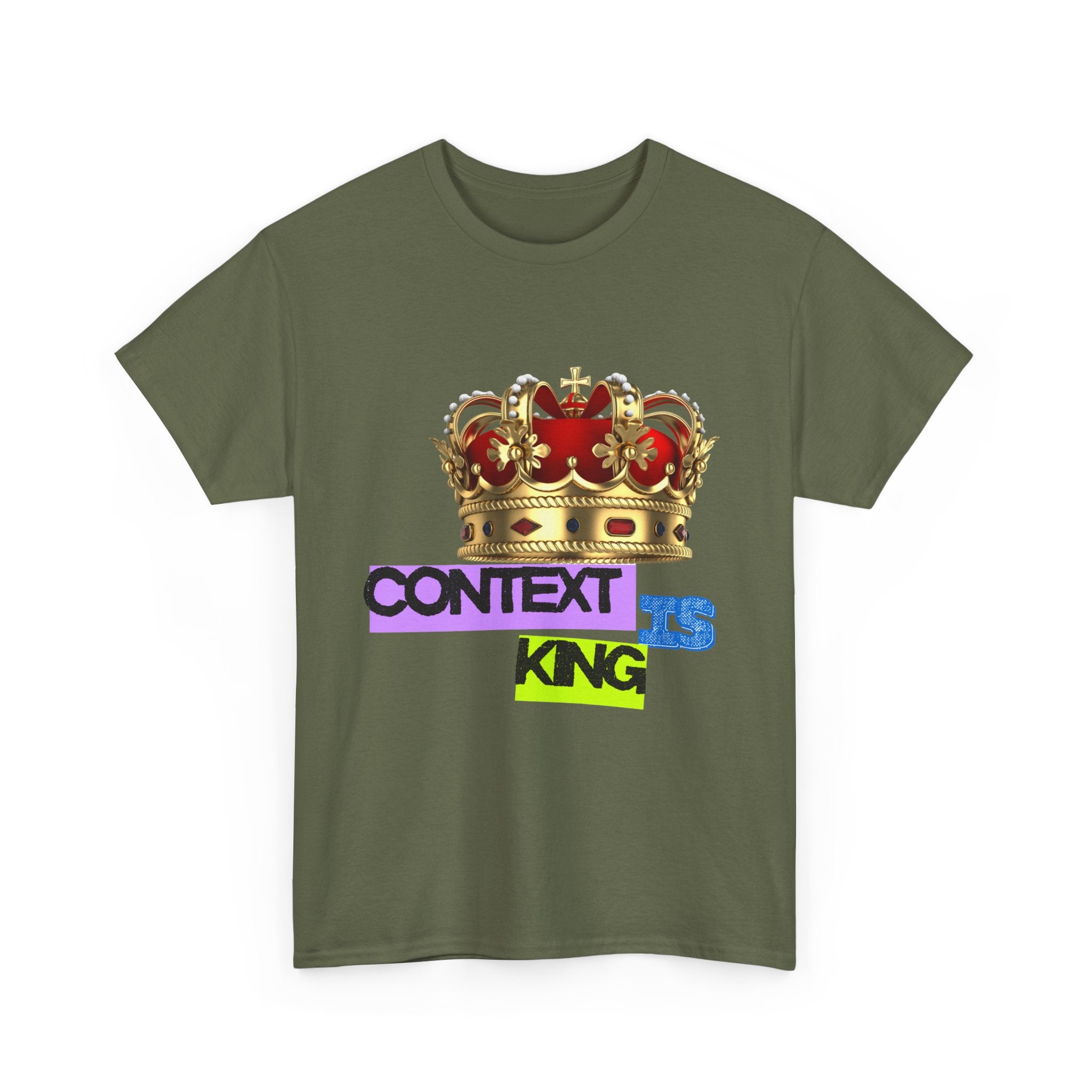 Context Is King | Think First, Flex Later Tee