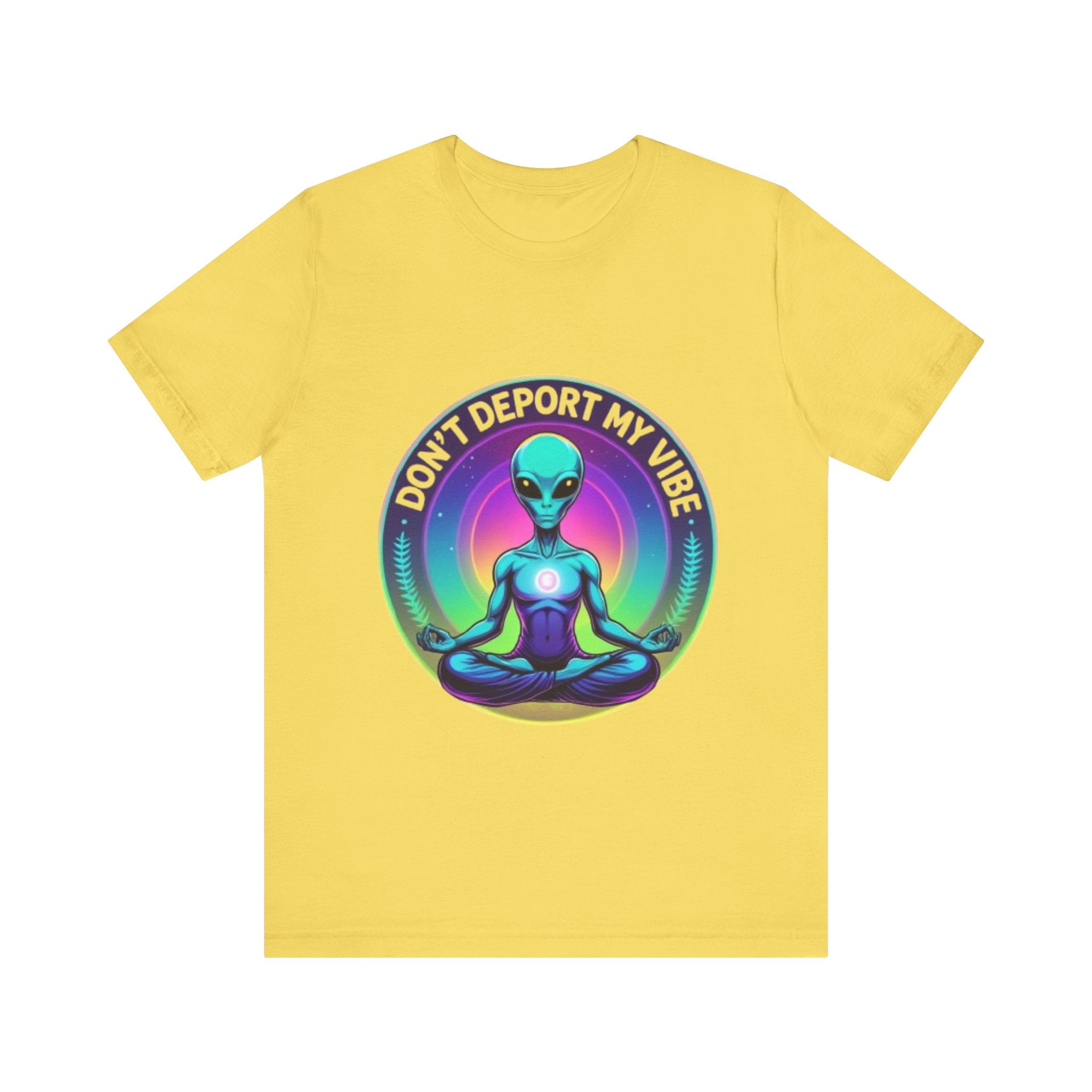 Cosmic Vibes I Don't Deport My Vibe Alien Graphic T-Shirt