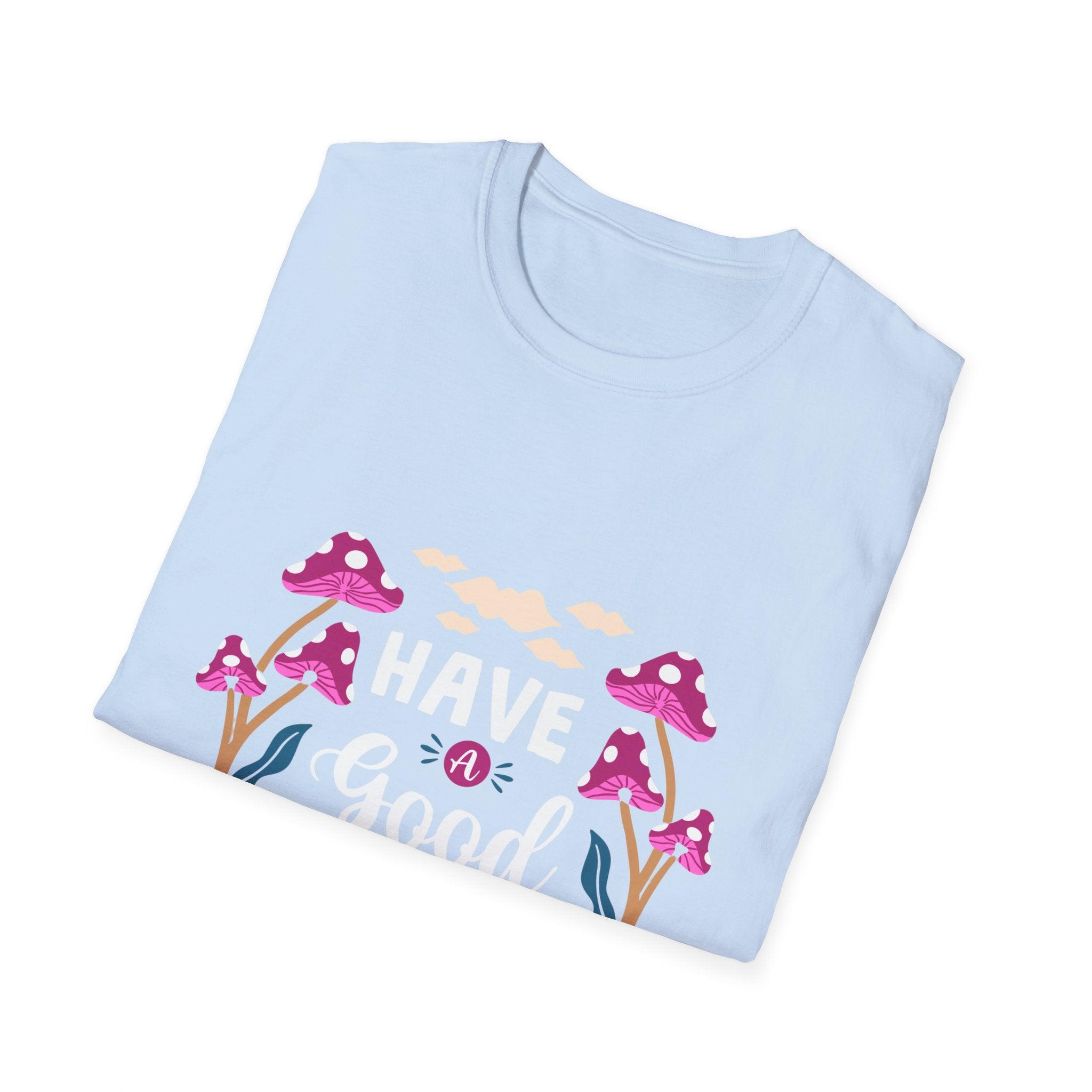 Have a Good Trip | Psychedelic Mushroom Tee