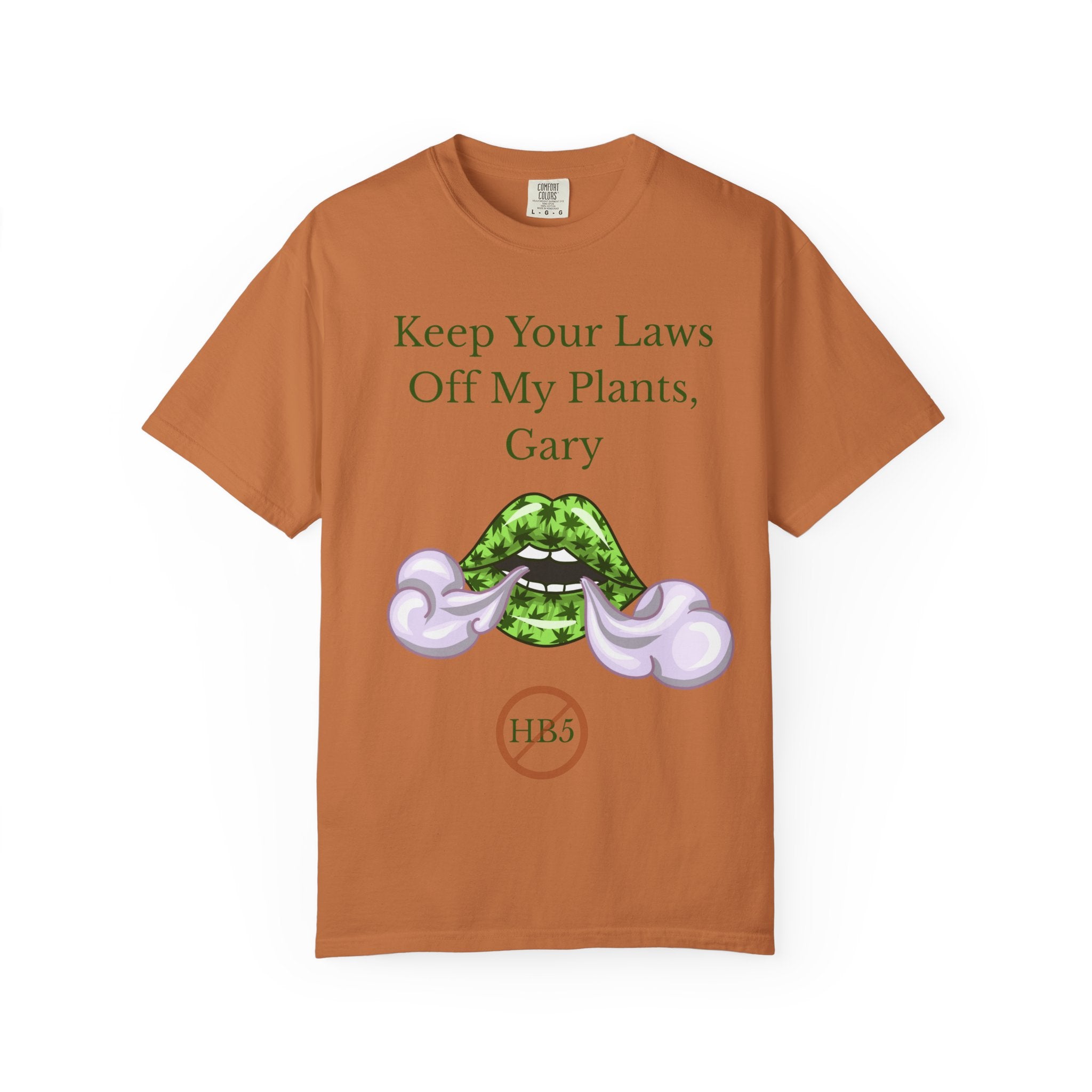 Keep Your Laws Off My Plants, Gary Tee