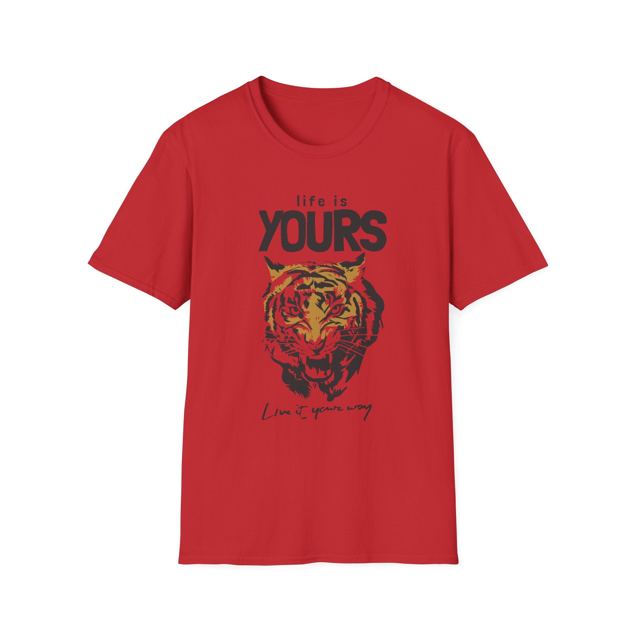 Life Is Yours. Live It Your Way. | Wild Tiger Empowerment Tee