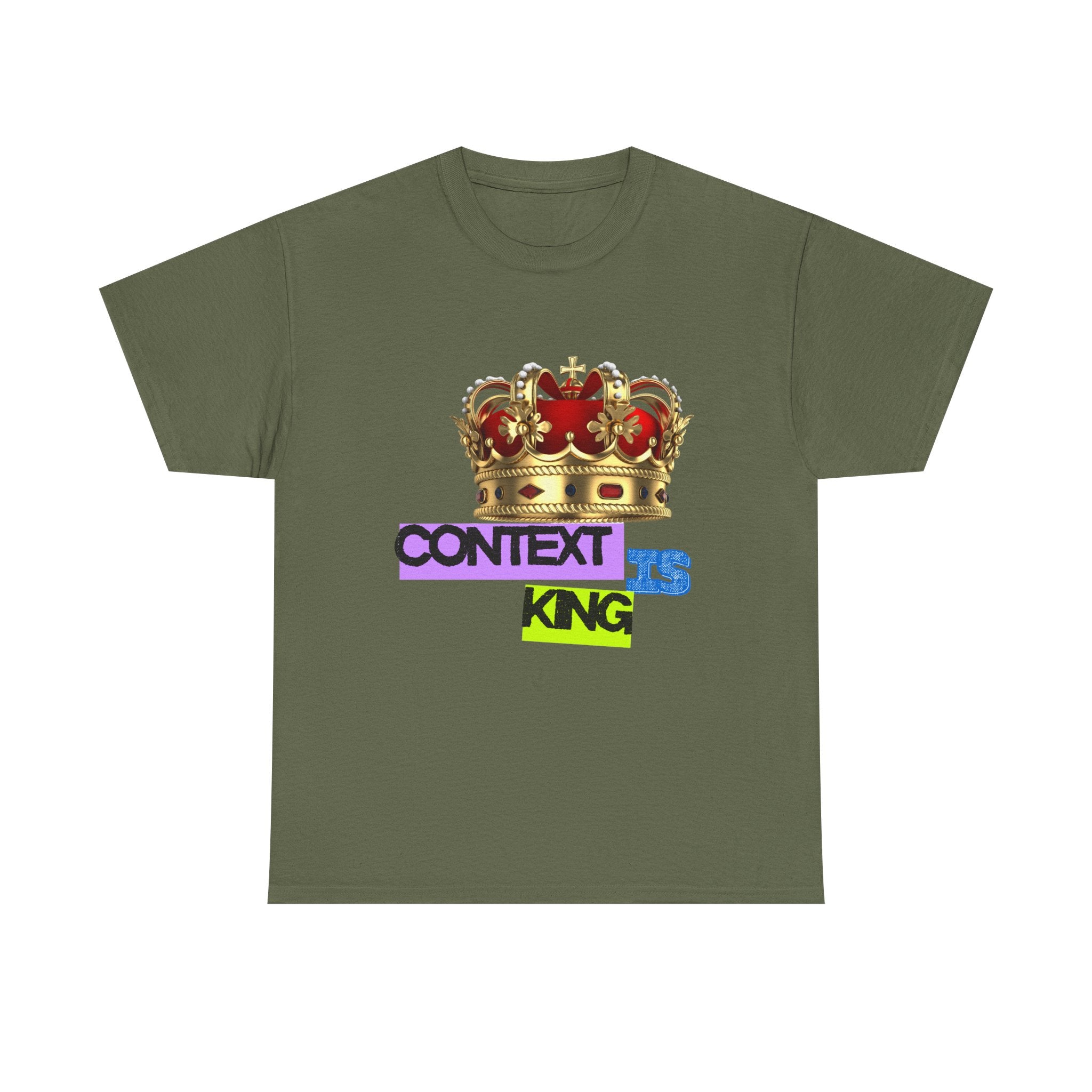 Context Is King | Think First, Flex Later Tee