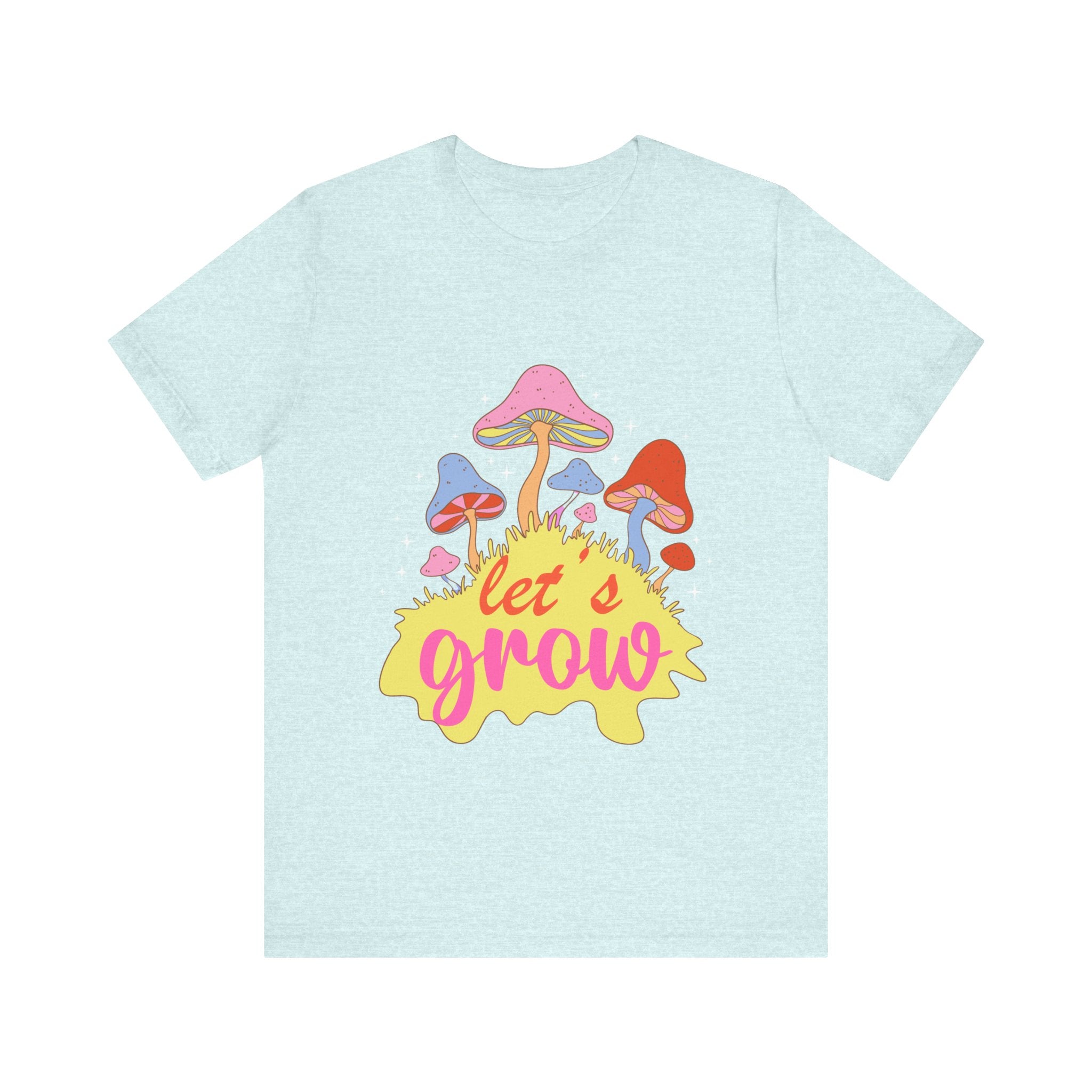 Let’s Grow Tee | Mushroom Graphic T-Shirt | Fungi Fan Gift | Psychedelic Plant Vibes