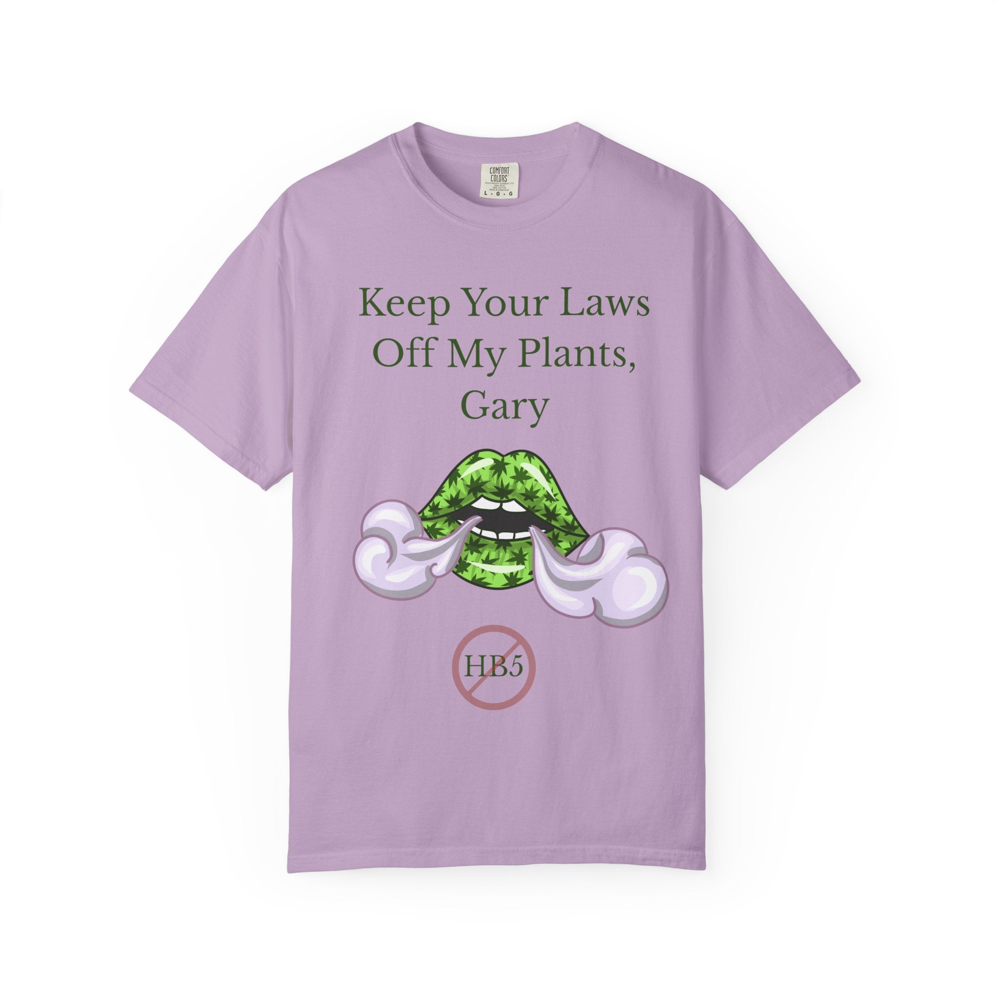 Keep Your Laws Off My Plants, Gary Tee