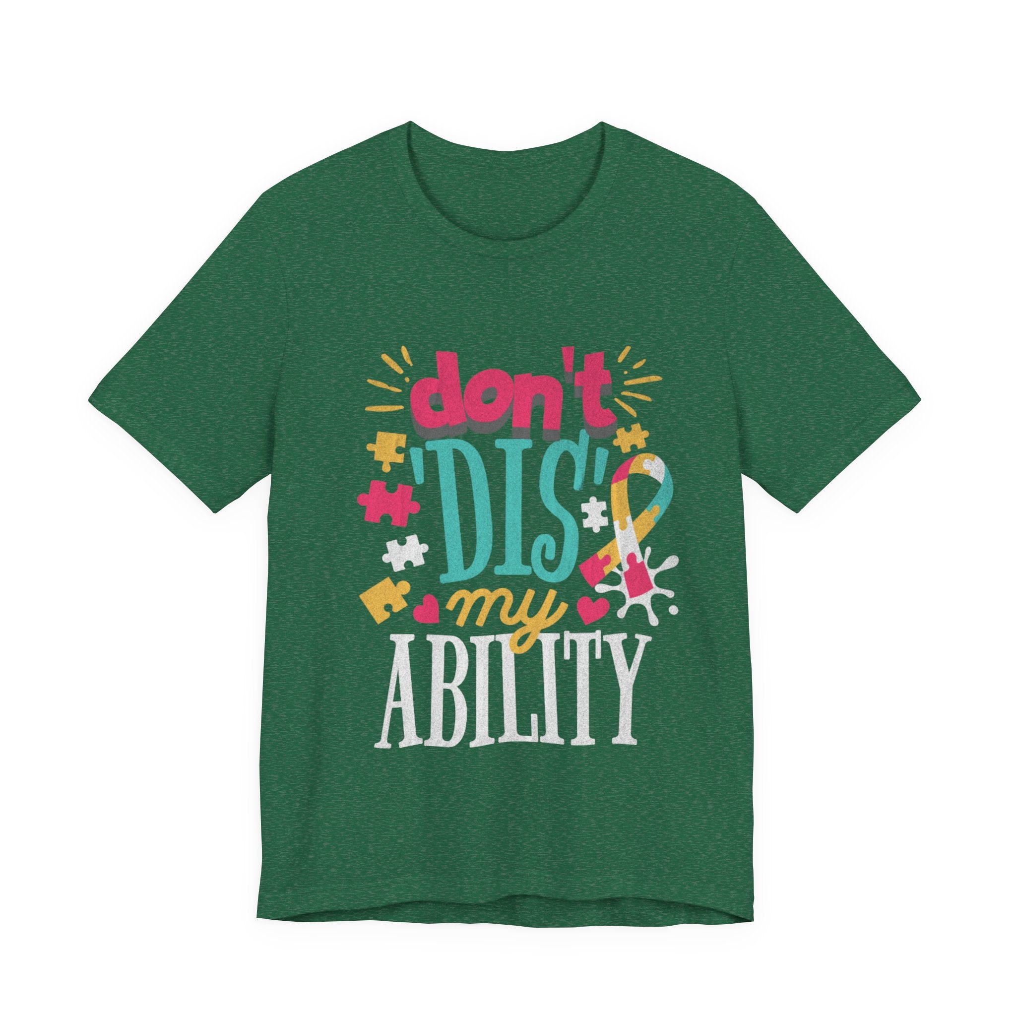 Don’t Dis My Ability | Neurodivergent Disability Pride Tee