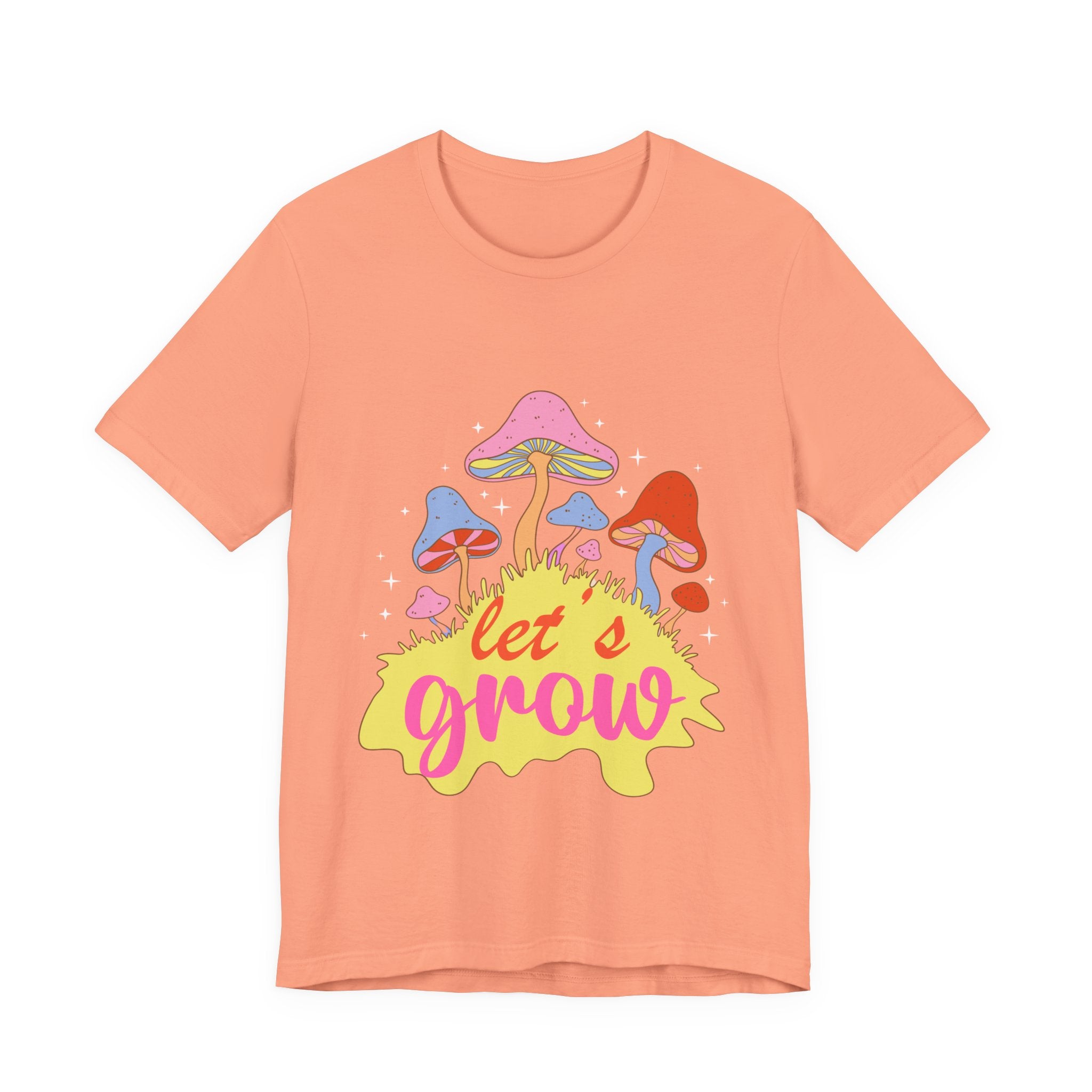 Let’s Grow Tee | Mushroom Graphic T-Shirt | Fungi Fan Gift | Psychedelic Plant Vibes