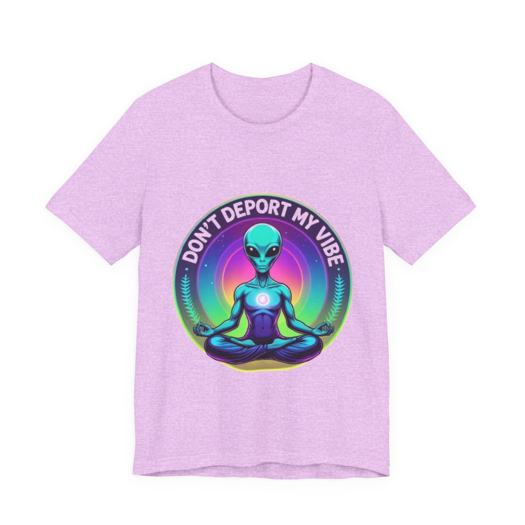Cosmic Vibes I Don't Deport My Vibe Alien Graphic T-Shirt