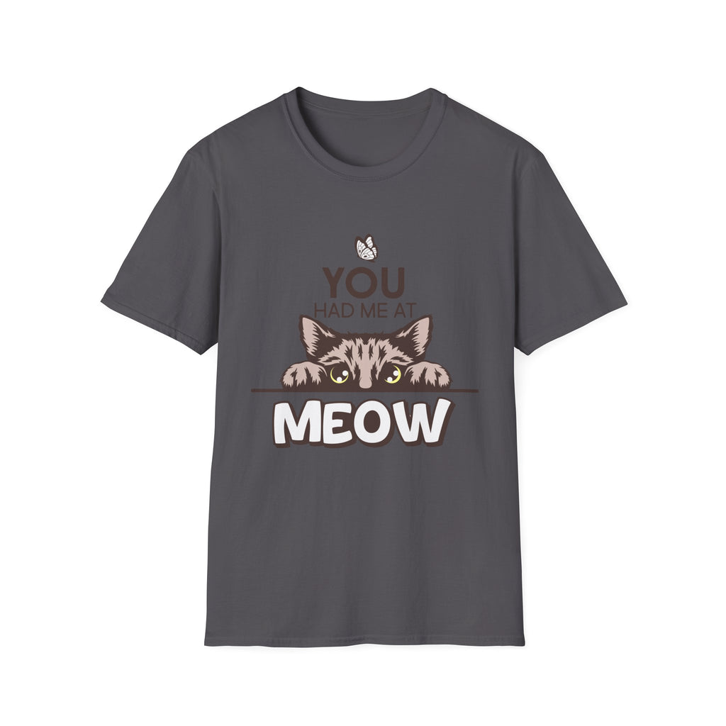 You Had Me at Meow | Funny Cat Lover Graphic T-Shirt