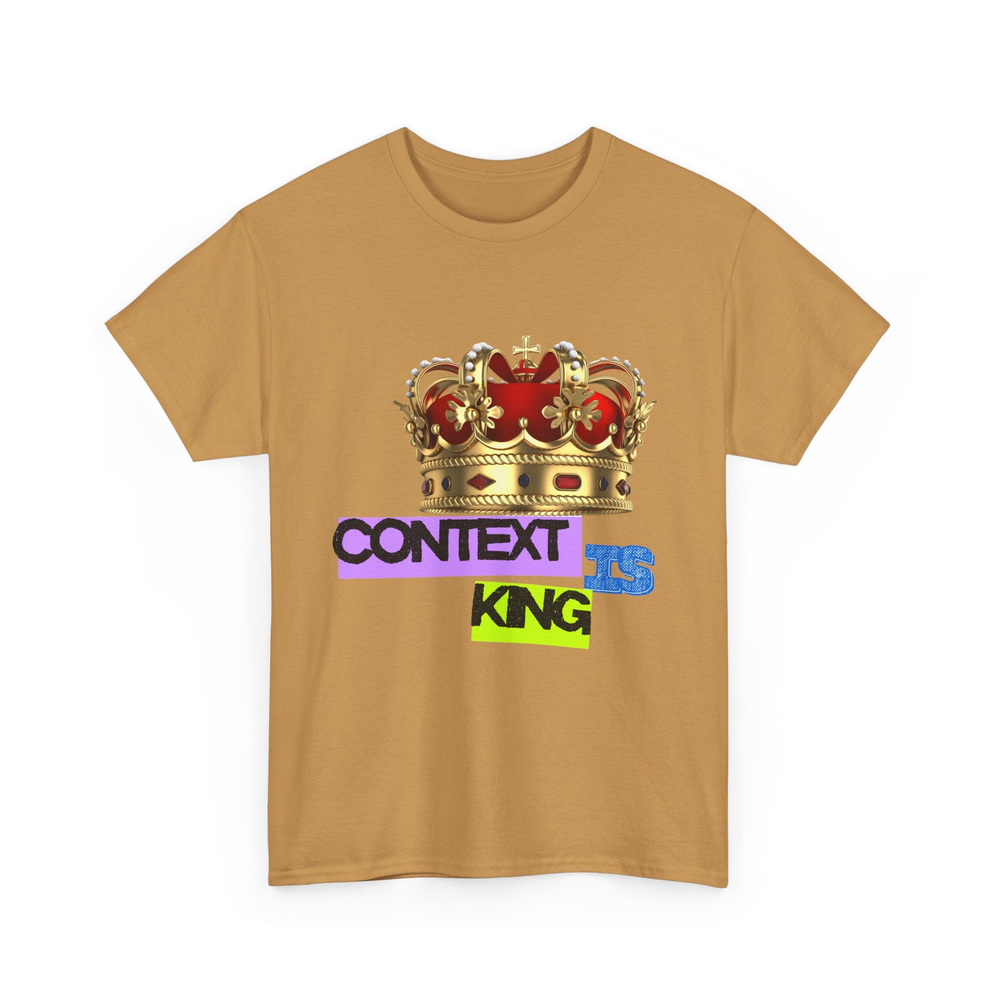 Context Is King | Think First, Flex Later Tee